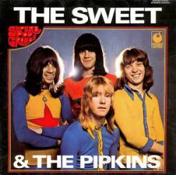 The Sweet : The Sweet & the Pipkins